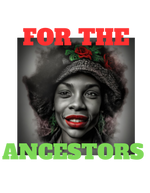 For The Ancestors: Style 6